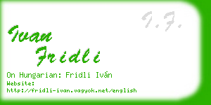ivan fridli business card